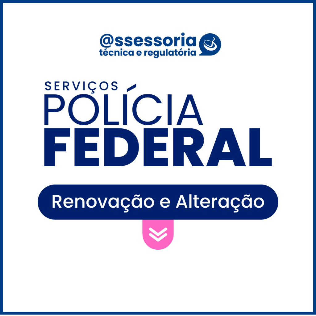 Polícia Federal – Renovação e/ou alterações